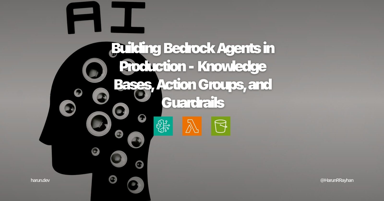 Building Bedrock Agents in Production - Knowledge Bases, Action Groups, and Guardrails